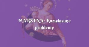 marzena: rozwiazane problemy