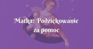 matka: podziękowanie za pomoc