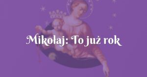 mikołaj: to już rok