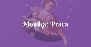 monika: praca