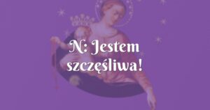 n: jestem szczęśliwa!