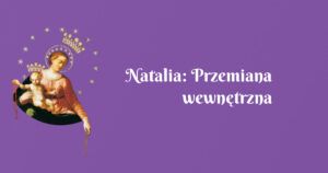 natalia: przemiana wewnętrzna