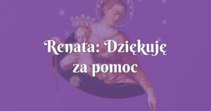 renata: dziękuję za pomoc