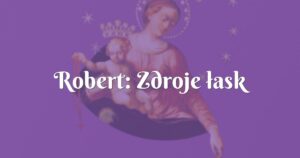 robert: zdroje łask