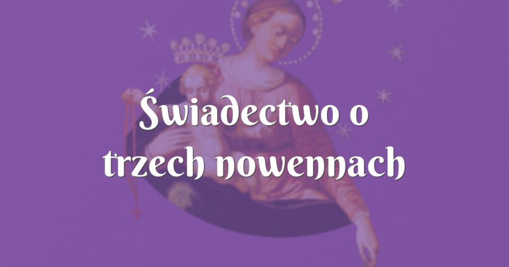 Świadectwo o trzech nowennach