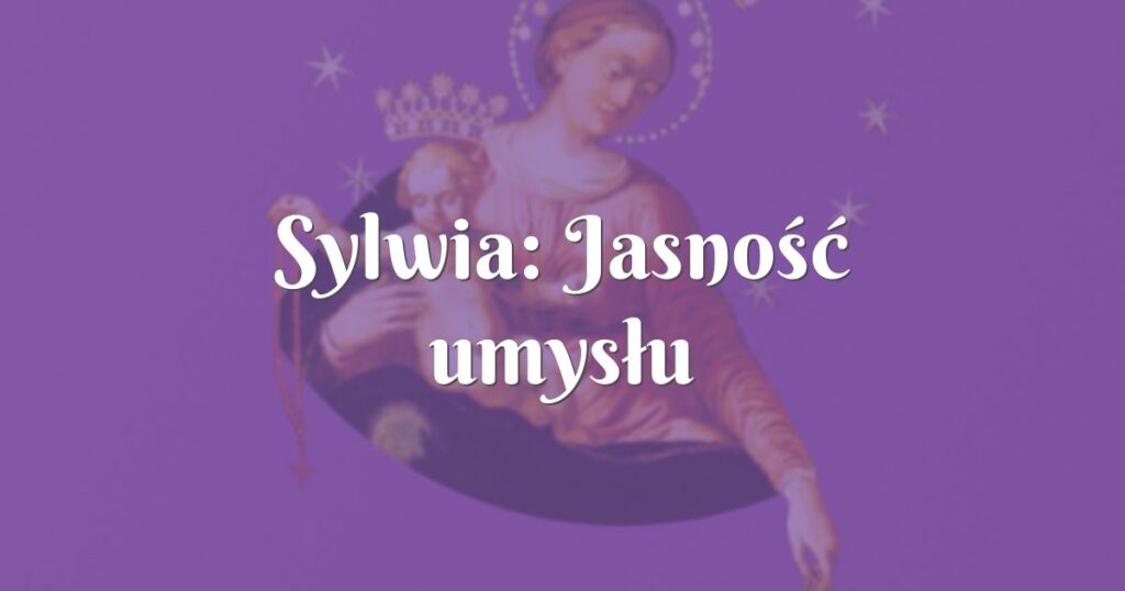 sylwia: jasność umysłu