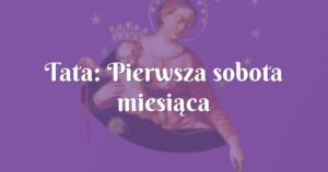 tata: pierwsza sobota miesiąca