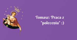 tomasz: praca z "polecenia" :)