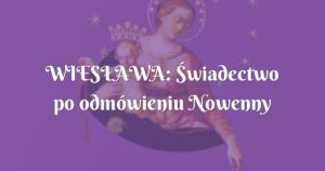 wiesŁawa: Świadectwo po odmówieniu nowenny pompejańskiej.