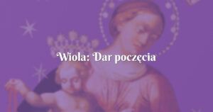 wiola: dar poczęcia