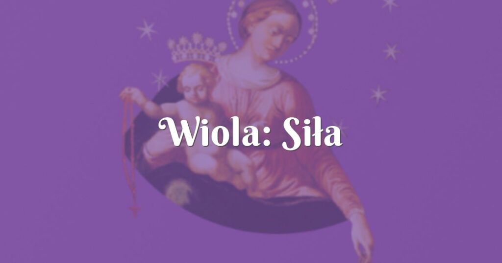 wiola: siła