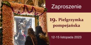 19 pielgrzymka pompejanska listopad