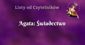 agata: Świadectwo