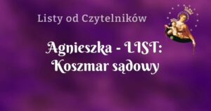 agnieszka list: koszmar sądowy