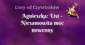 agnieszka: list niesamowita moc nowenny