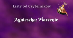 agnieszka: marzenie