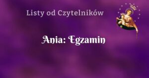 ania: egzamin