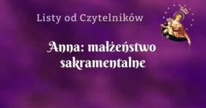 anna: małżeństwo sakramentalne