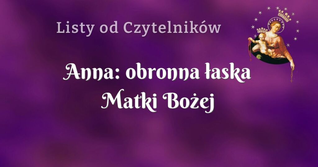 anna: obronna łaska matki bożej