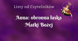 anna: obronna łaska matki bożej