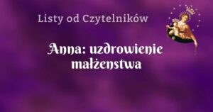 anna: uzdrowienie małżenstwa