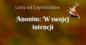 anonim: w swojej intencji