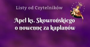 apel ks. skowrońskiego o nowennę za kapłanów