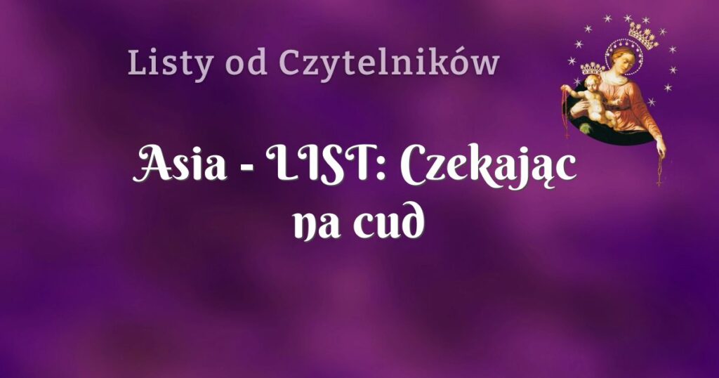 asia list: czekając na cud