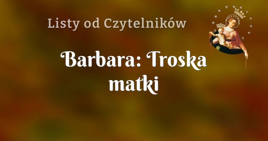 barbara: troska matki