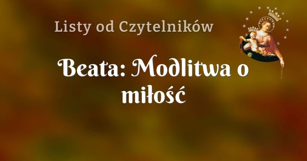 beata: modlitwa o miłość