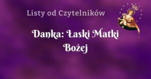 danka: Łaski matki bożej