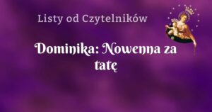 dominika: nowenna za tatę