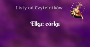 elka: córka