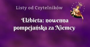 elżbieta: nowenna pompejańska za niemcy