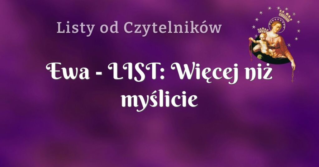 ewa list: więcej niż myślicie