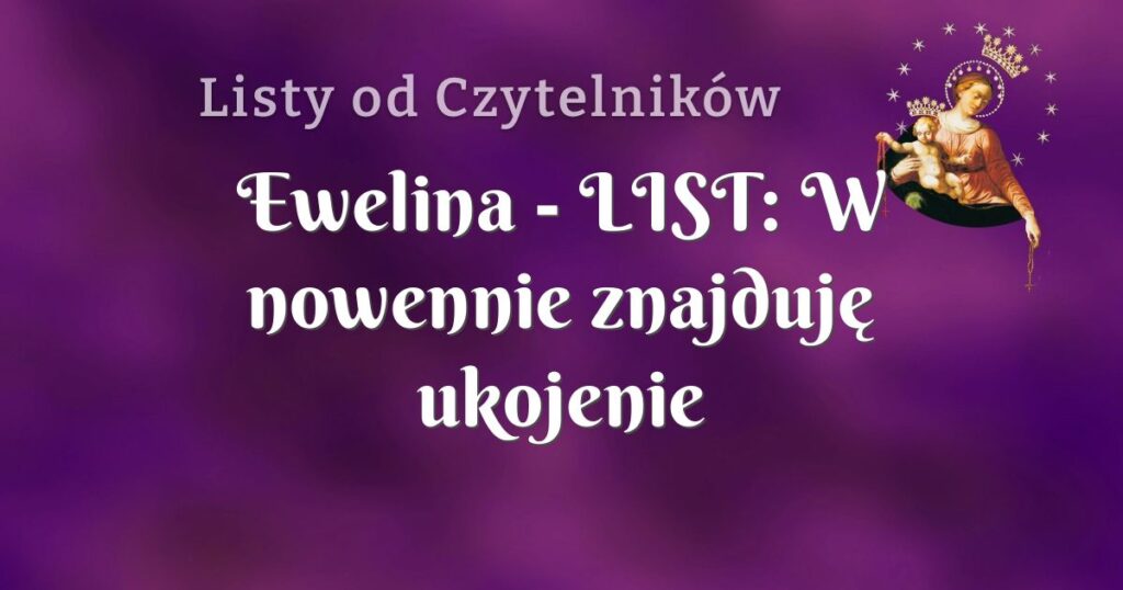 ewelina list: w nowennie znajduję ukojenie