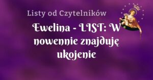 ewelina list: w nowennie znajduję ukojenie