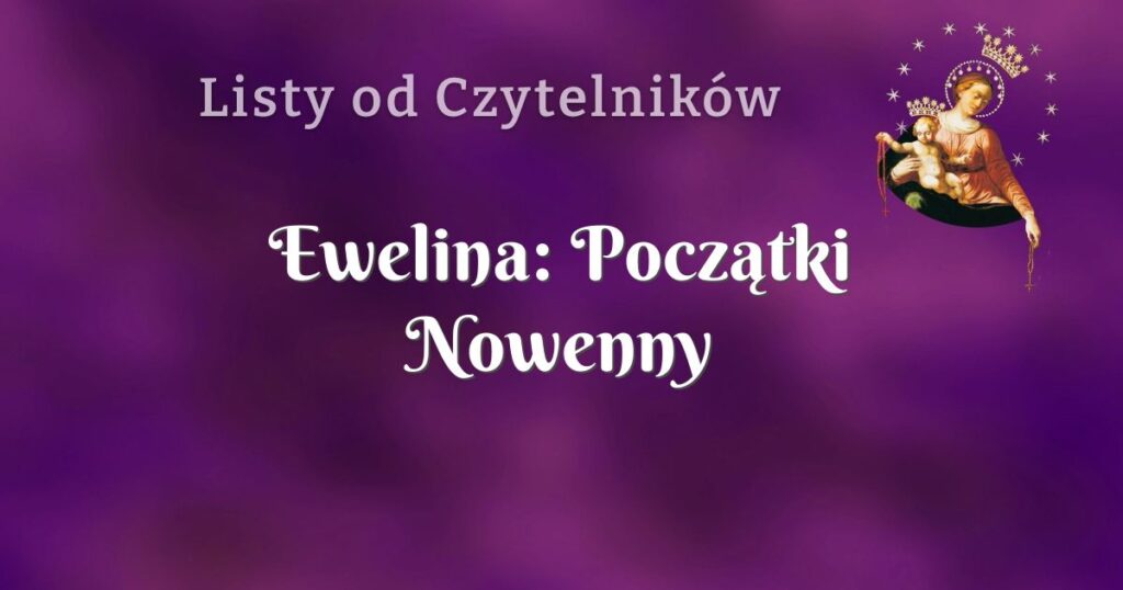 ewelina: początki nowenny