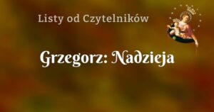 grzegorz: nadzieja