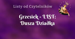 grzesiek list: dusza dziadka