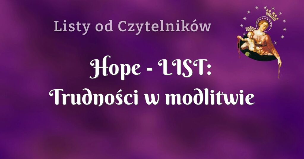 hope list: trudności w modlitwie