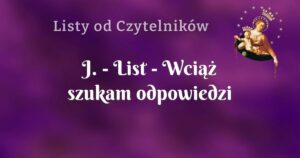 j. list wciąż szukam odpowiedzi