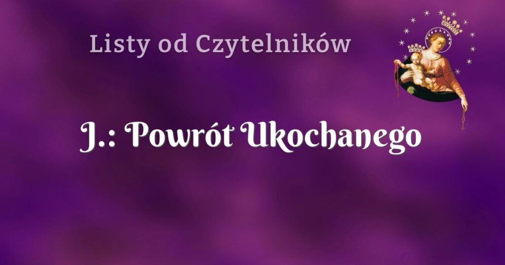 j.: powrót ukochanego