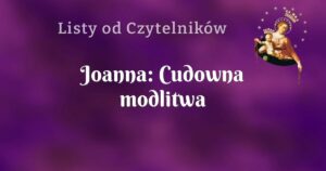 joanna: cudowna modlitwa