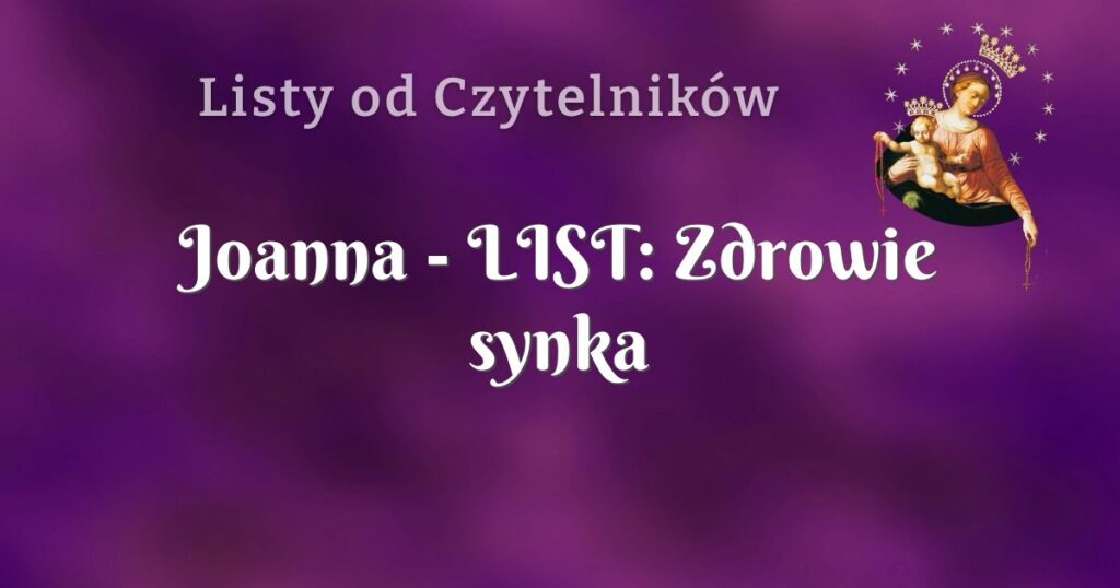 joanna list: zdrowie synka