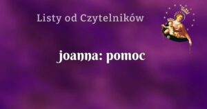 joanna: pomoc