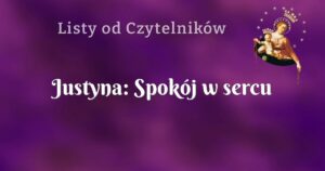 justyna: spokój w sercu