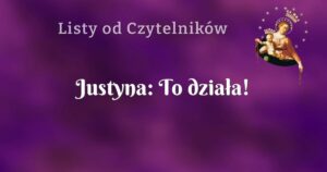 justyna: to działa!