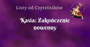 kasia: zakończenie nowenny