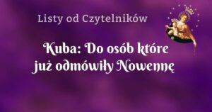 kuba: do osób które już odmówiły nowennę